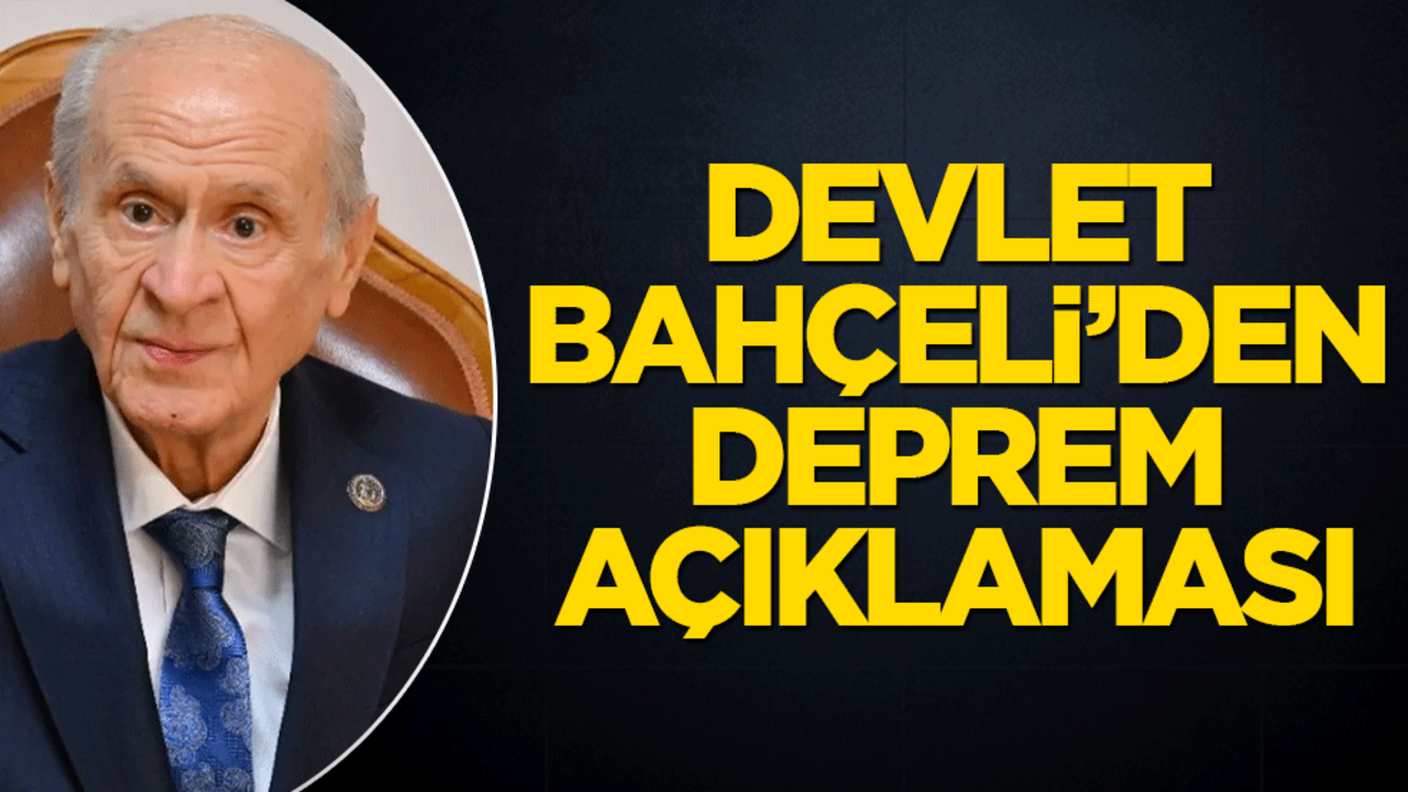 Devlet Bahçeli'den İstanbul depremi sonrası açıklama