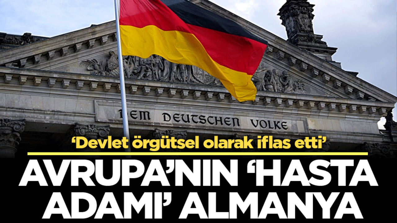 'Devlet örgütsel olarak iflas etti' : Avrupa'nın 'Hasta adamı' Almanya