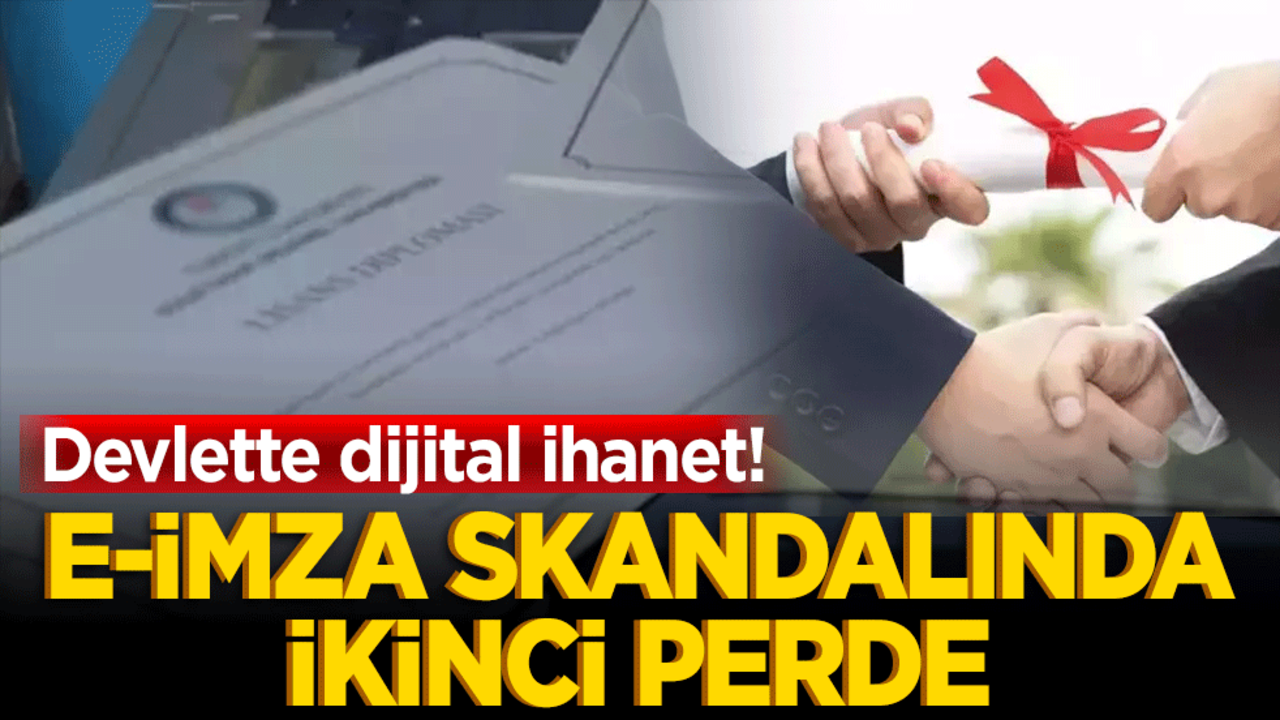 Devlette dijital ihanet! E-imza skandalında ikinci perde