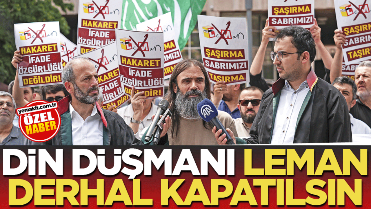 Din düşmanı Leman derhal kapatılsın