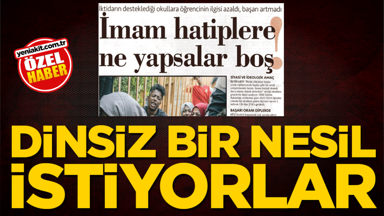 Dinsiz bir nesil istiyorlar