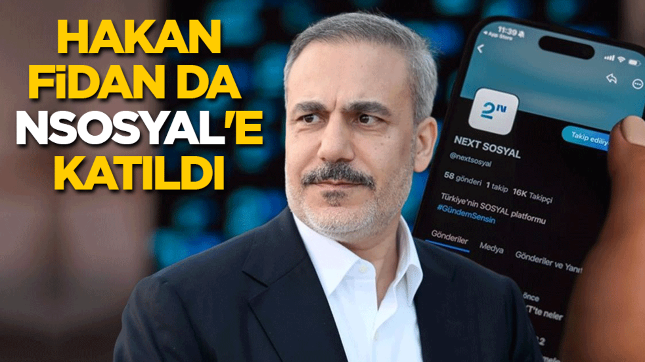 Dışişleri Bakanı Fidan, NSosyal'e katıldı