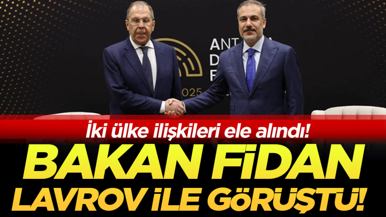 Dışişleri Bakanı Hakan Fidan, Lavrov ile görüştü