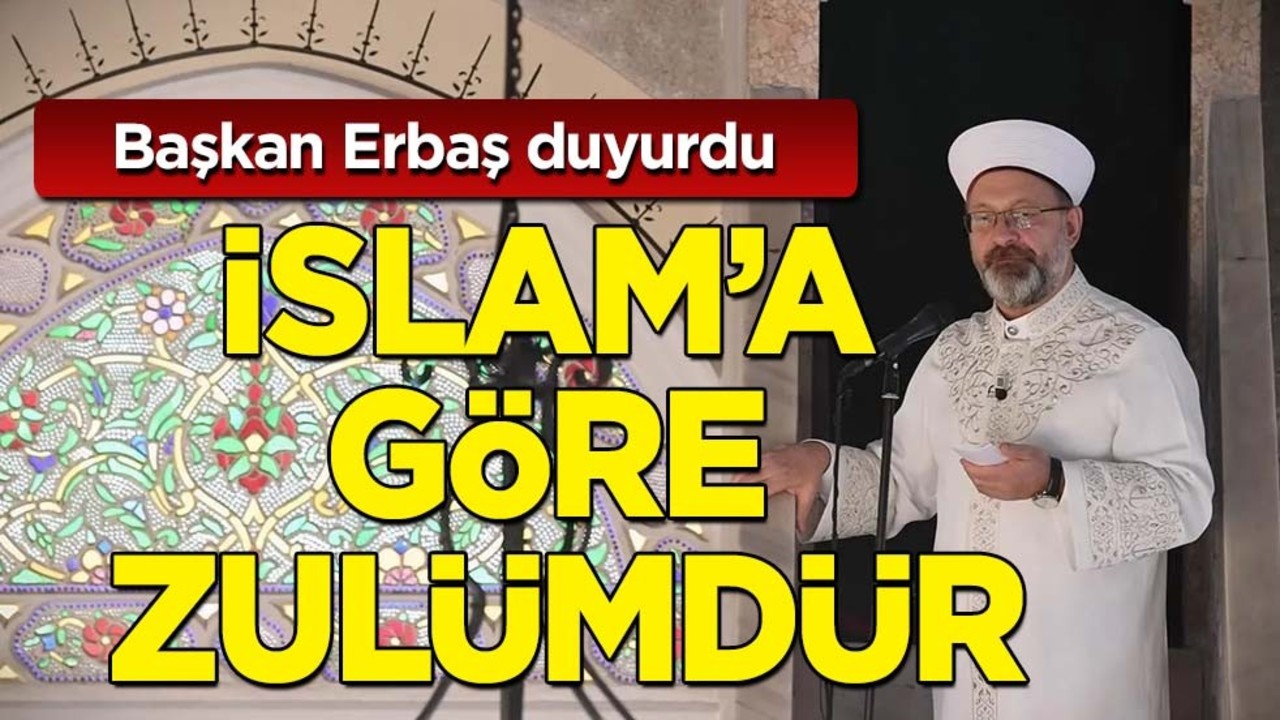 Diyanet Başkanı Erbaş, Cuma hutbesinde paylaştı: Şiddet zulümdür! Gündem oldu!