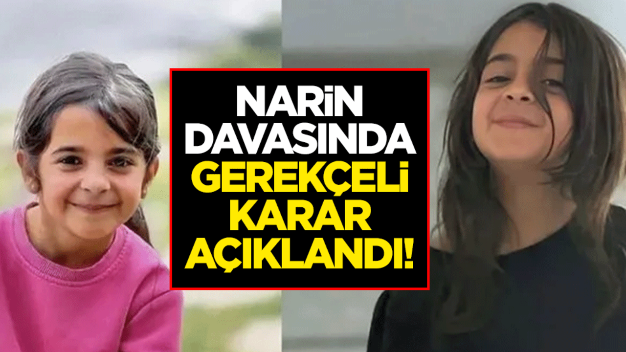 Diyarbakır'da katledilen Narin Güran'ın davasında gerekçeli karar açıklandı
