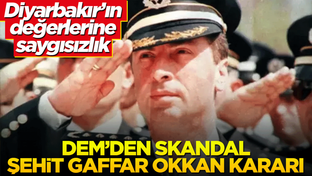 Diyarbakır’ın değerlerine saygısızlık! DEM’den skandal şehit Gaffar Okkan kararı
