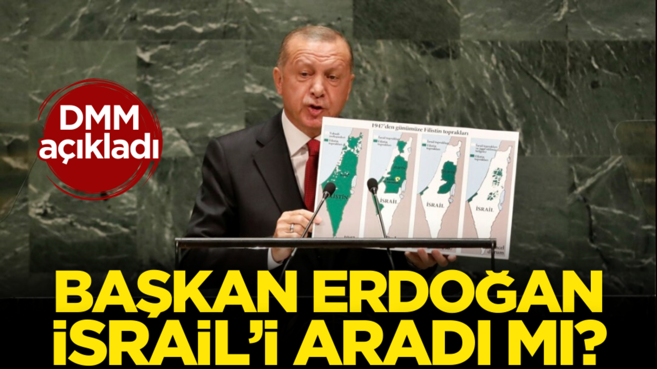 DMM açıkladı! Cumhurbaşkanı Erdoğan İsrail’i aradı mı?