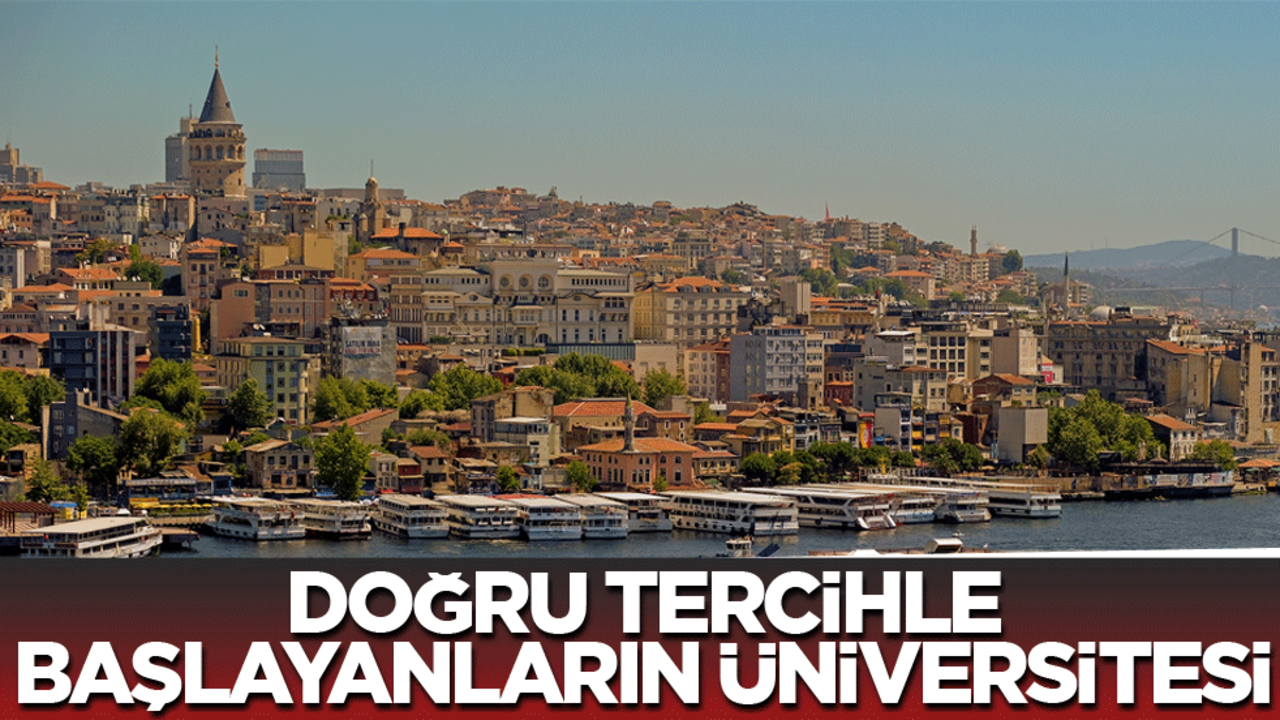 Doğru tercihle başlayanların üniversitesi