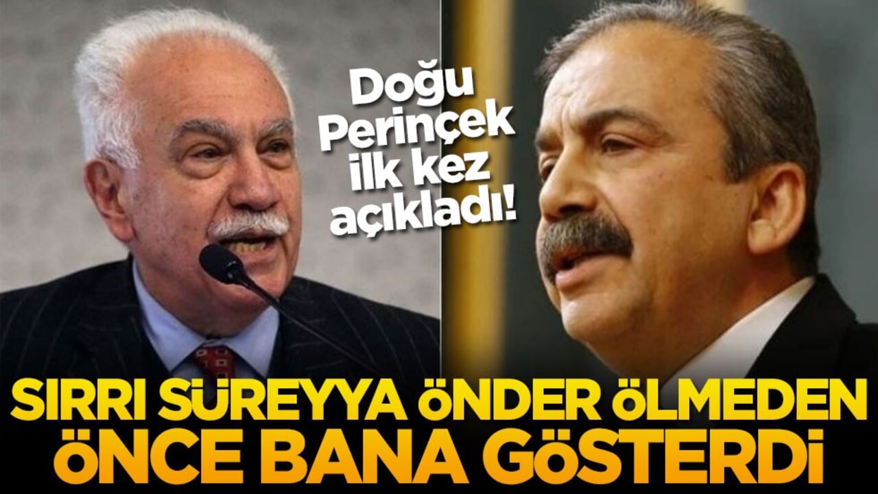Doğu Perinçek ilk kez açıkladı! Sırrı Süreyya Önder ölmeden önce bana gösterdi