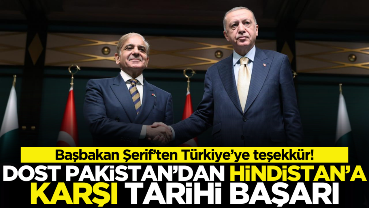 Dost Pakistan’dan, Hindistan'a karşı tarihi başarı! Türkiye’ye teşekkür ettiler