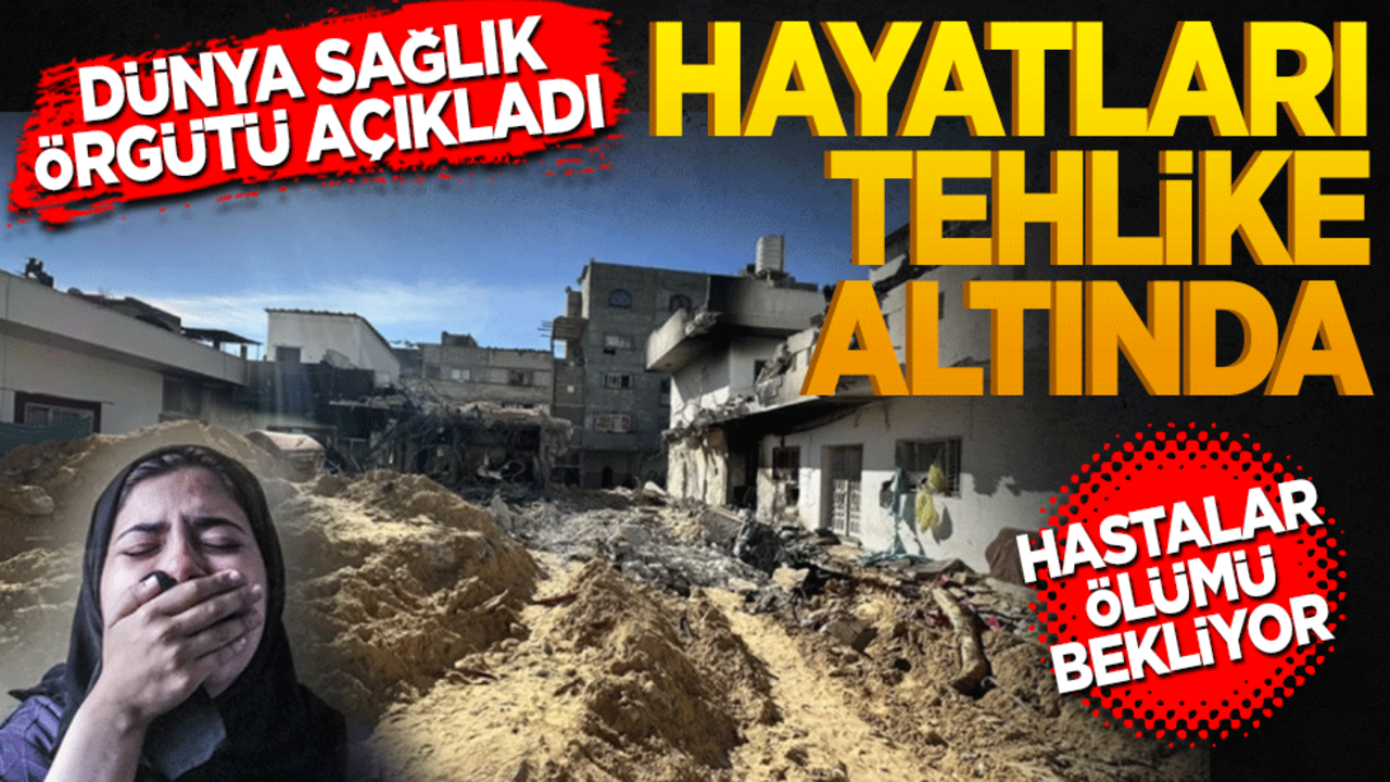 DSÖ açıkladı! Hayatları tehlike altında