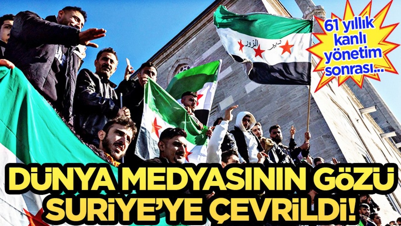 Dünya basınına bomba gibi düştü! Suriye'de 61 yıllık Baas rejiminin çöküşünü, Esed'i yazdı