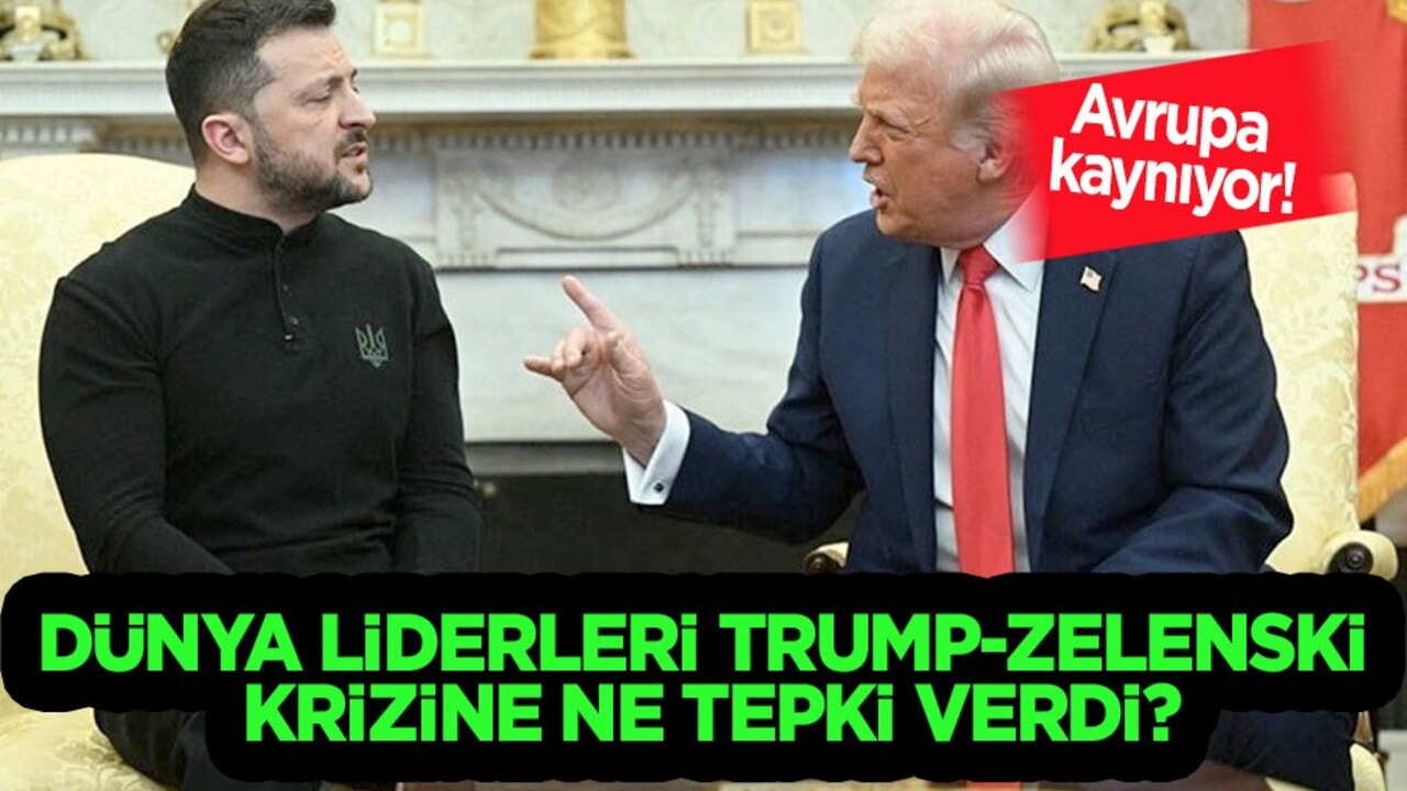 Dünya liderleri Trump-Zelenski krizine ne tepki verdi? Ülkemize saygısızlık ediyorsun
