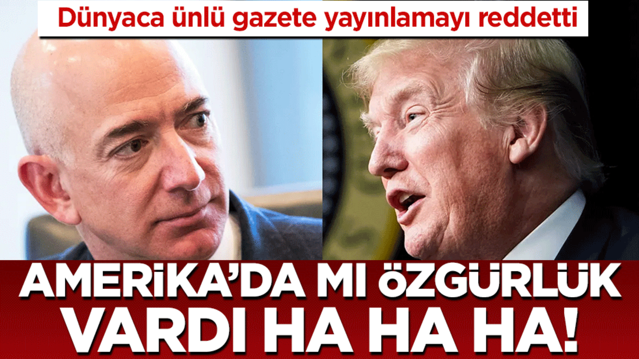 Dünyaca ünlü gazete yayınlamayı reddetti: Amerika'da mı özgürlük vardı ha ha ha!
