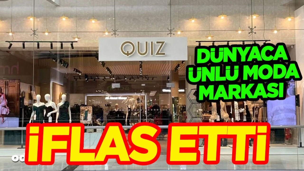 Türkiye'de de satışı yapılıyordu! Dünyaca ünlü moda markası Quiz iflas etti