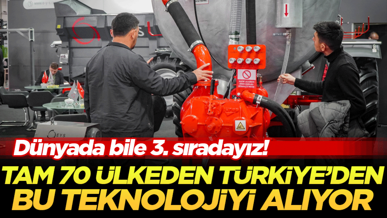 Dünyada bile 3. sıradayız! Tam 70 ülkeden Türkiye’den bu teknolojiyi alıyor