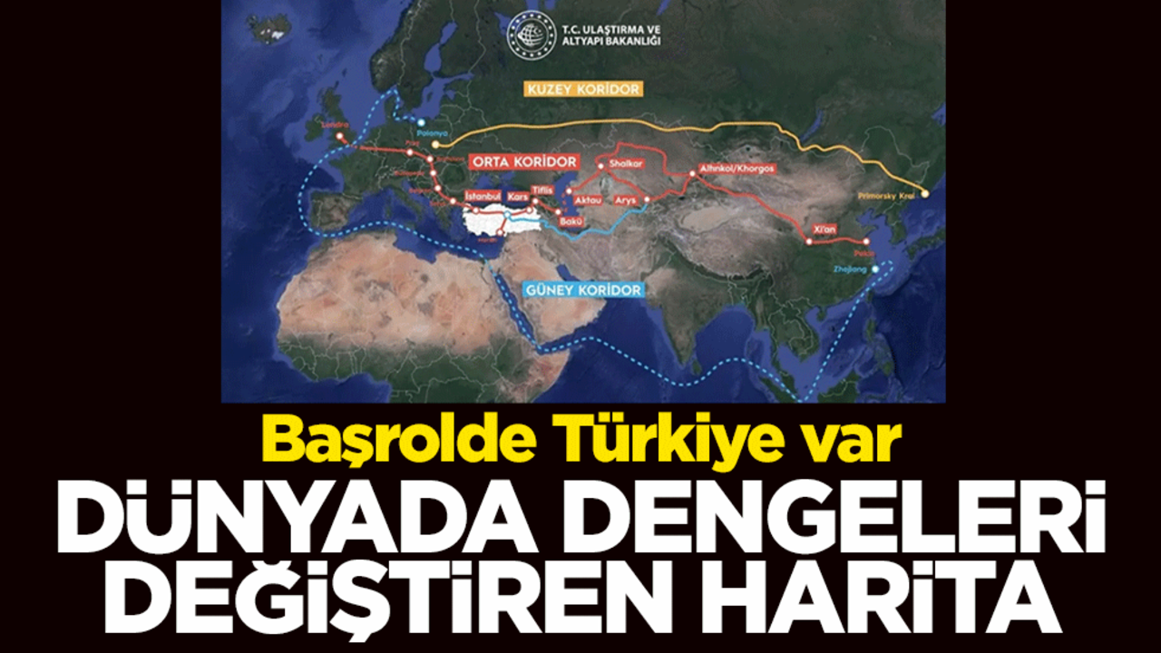 Dünyada dengeleri değiştiren harita! Başrolde Türkiye var
