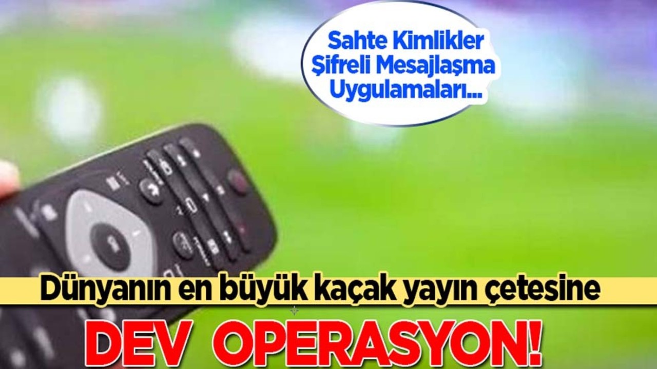 Dünyanın en büyük yasa dışı yayın çetesine operasyon! Darbe indirildi