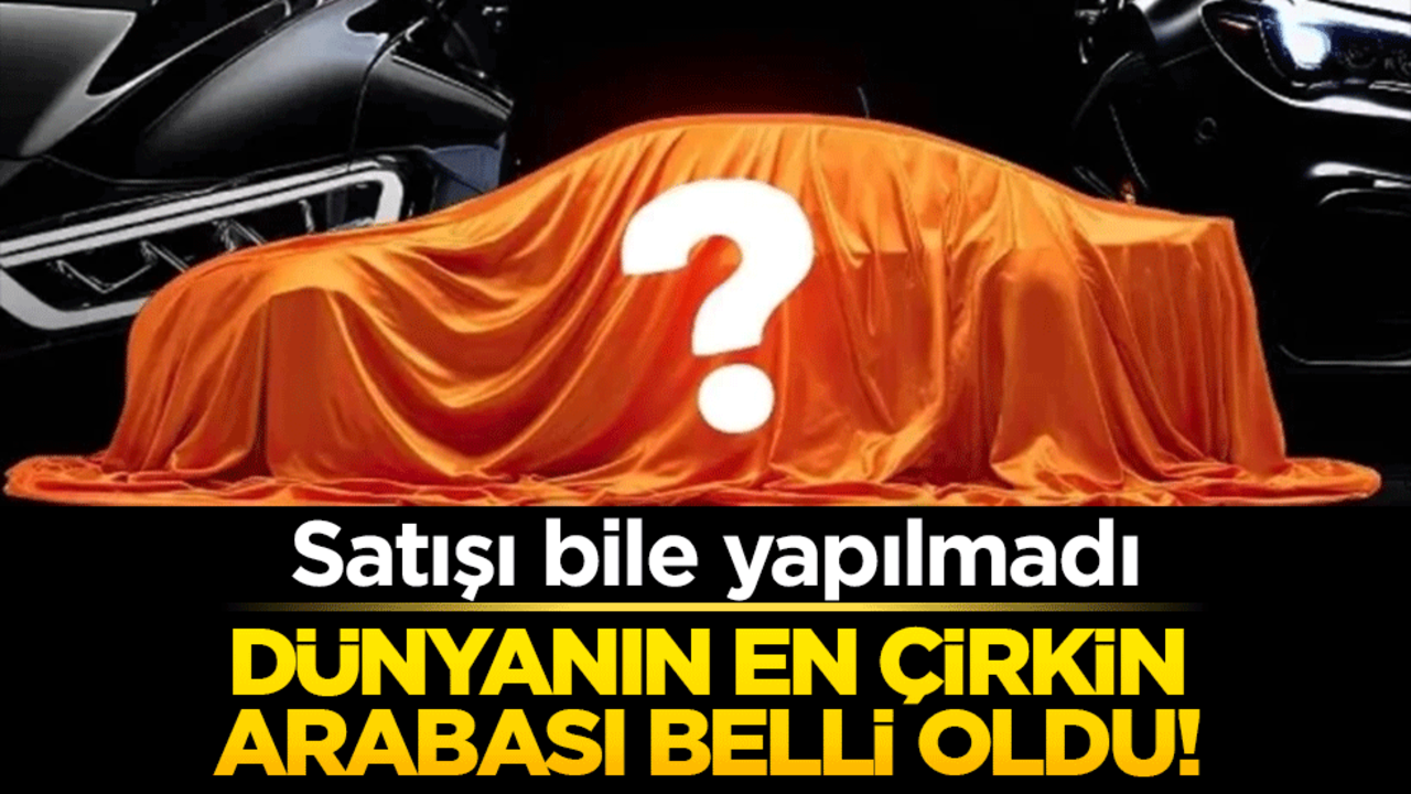 Dünyanın en çirkin arabası belli oldu! Satışı bile yapılmadı