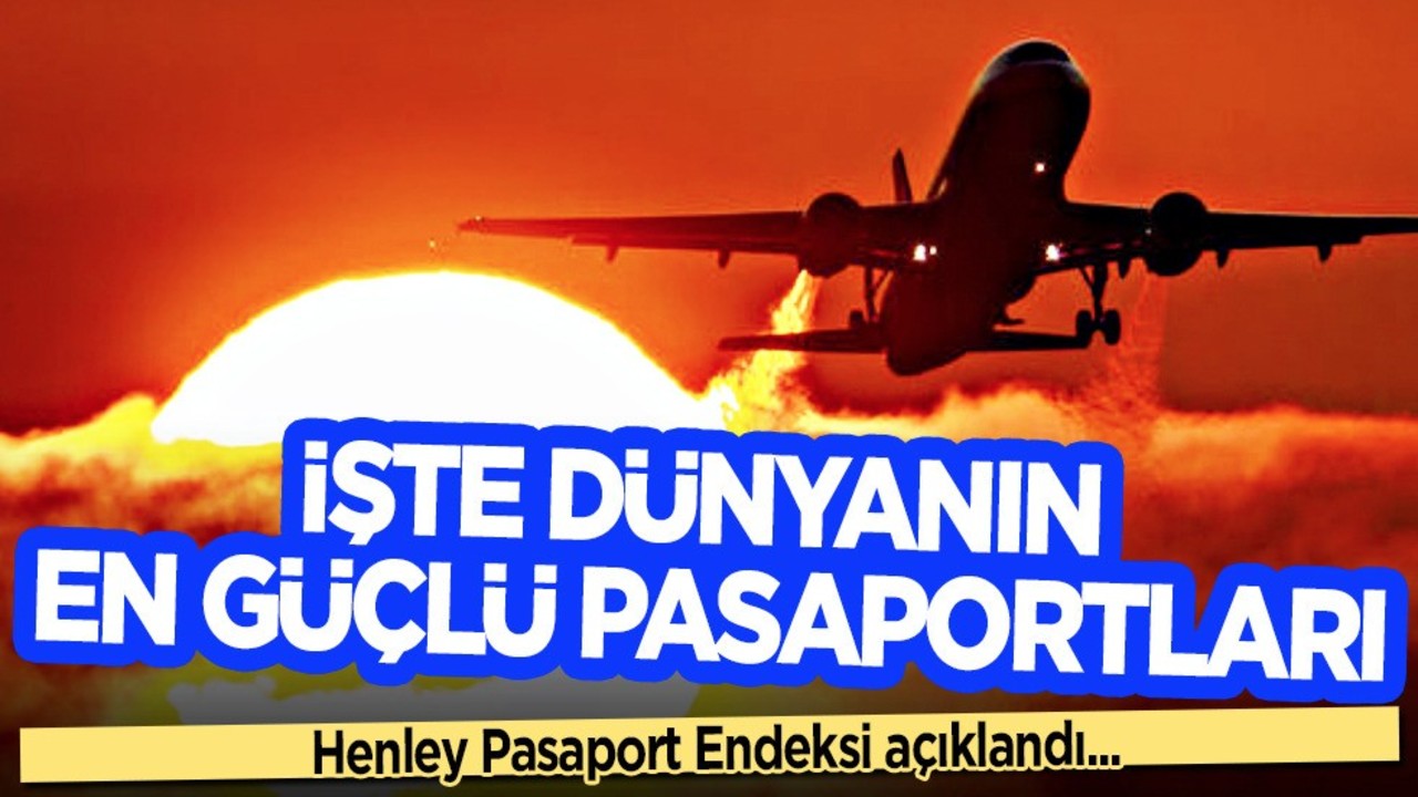 Dünyanın en güçlü pasaportları: Ses getiren analiz! BAE'nin kontrolüne geçti