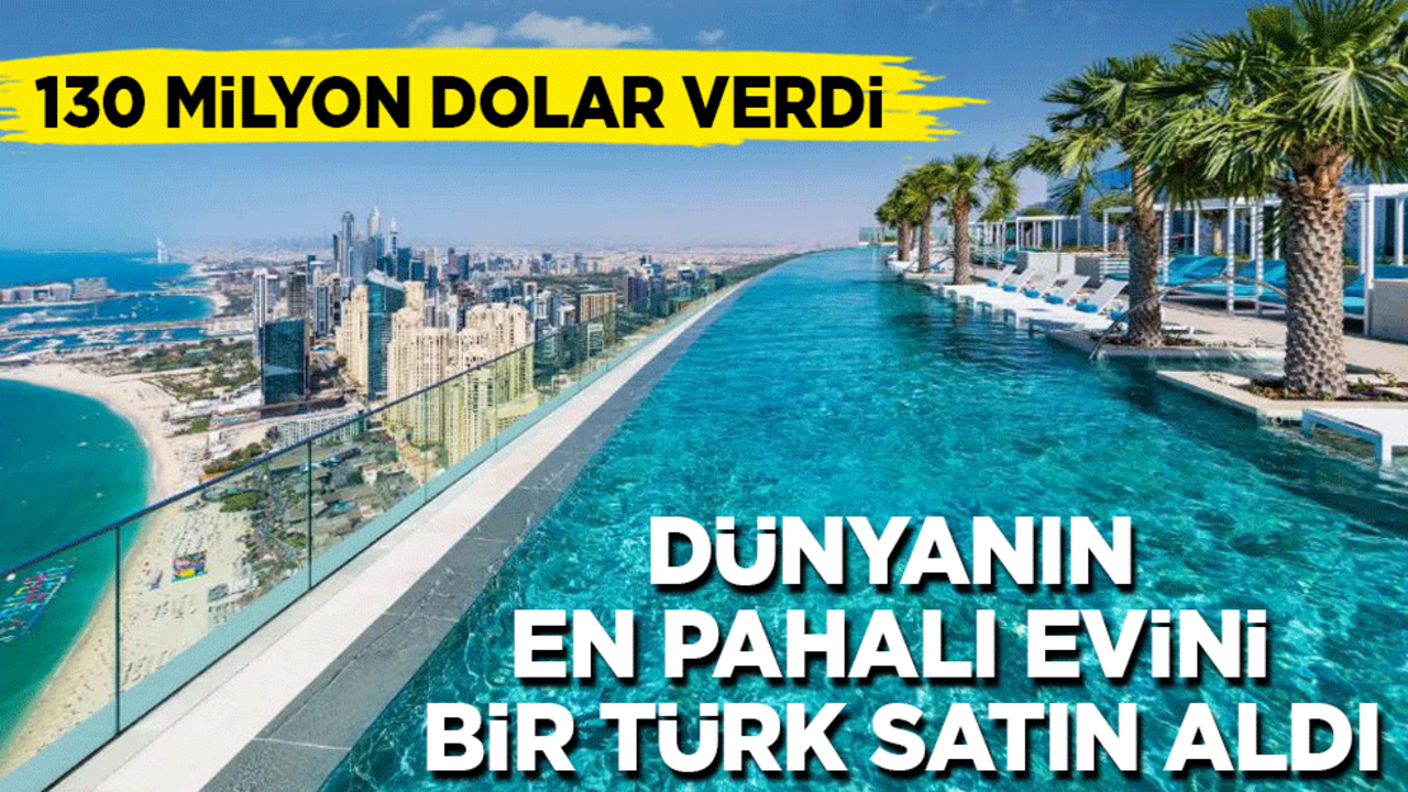 Dünyanın en pahalı evini bir Türk satın aldı: 130 milyon dolar verdi