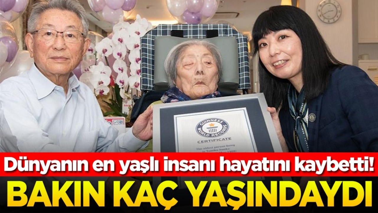 Dünyanın en yaşlı insanı hayatını kaybetti! Bakın kaç yaşındaydı