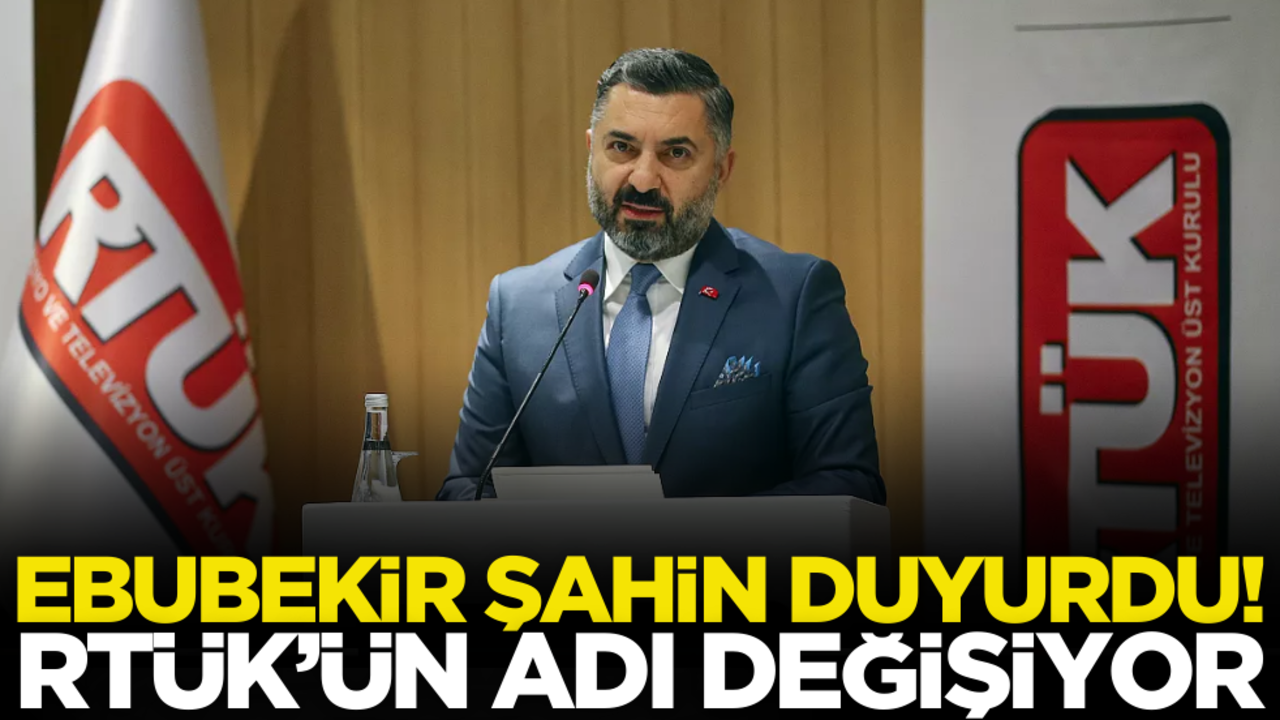 Ebubekir Şahin açıkladı! RTÜK’ün adı değişiyor