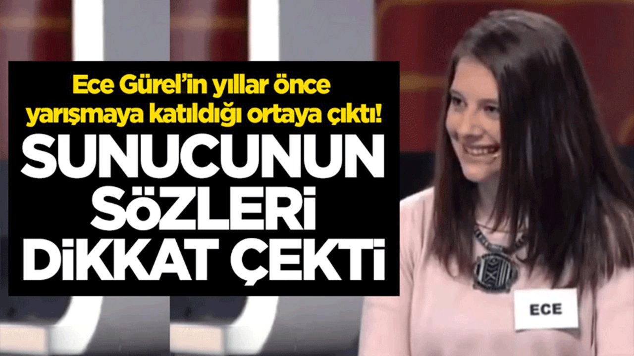 Ece Gürel'in yıllar önce yarışmaya katıldığı ortaya çıktı! Sunucu Alper Ateş'in sözleri dikkat çekti