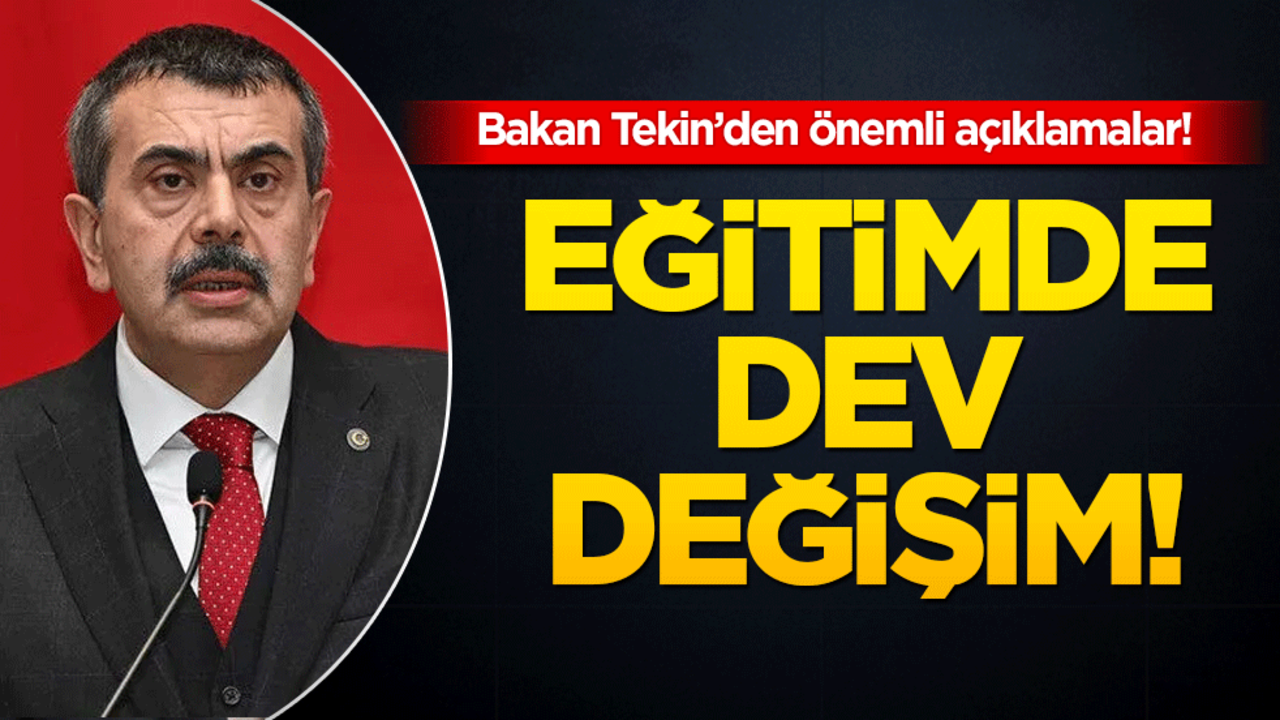 Eğitimde dev değişim! Bakan Tekin'in açıklamaları şaşırtacak!