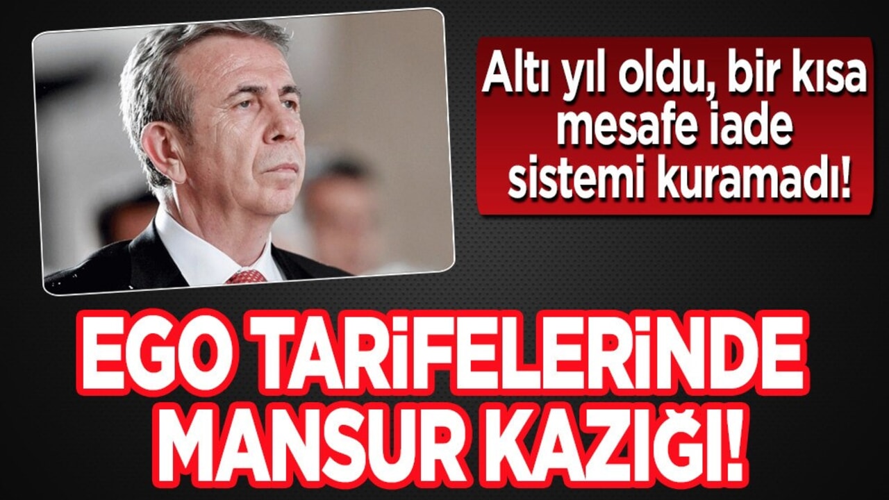 EGO tarifelerinde Mansur Yavaş kazığı! Ring kazığı da cabası: Altı yıl: Kısa mesafe iade sistemi kuramadı!