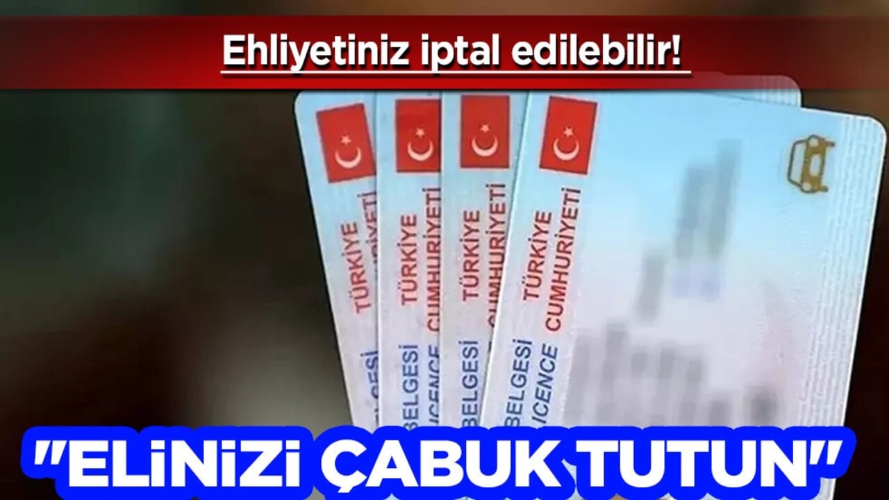 Ehliyetiniz iptal edilebilir! Tarih verip uyarısı yapıldı! Ehliyeti eski olanlar dikkat! Kaç TL?