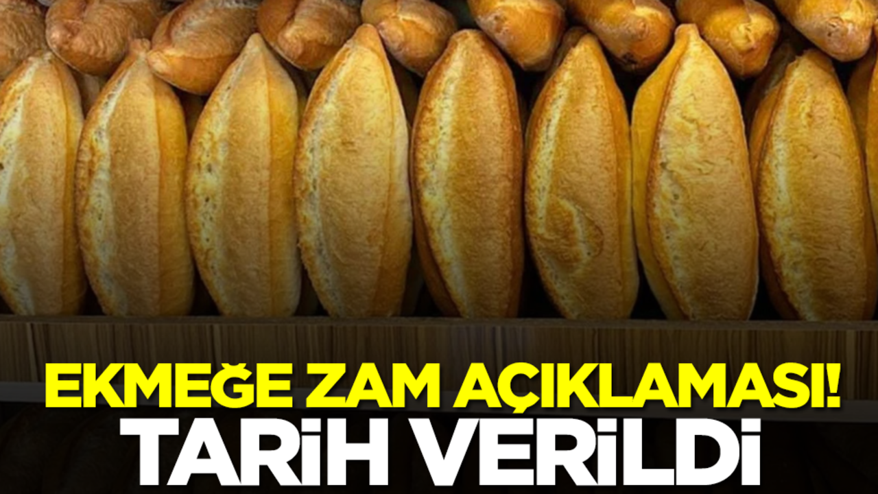 Ekmeğe zam açıklaması! Tarih verildi
