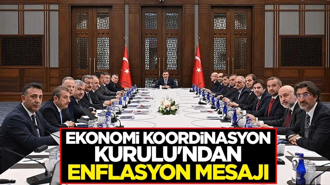 Ekonomi Koordinasyon Kurulu'ndan enflasyon mesajı