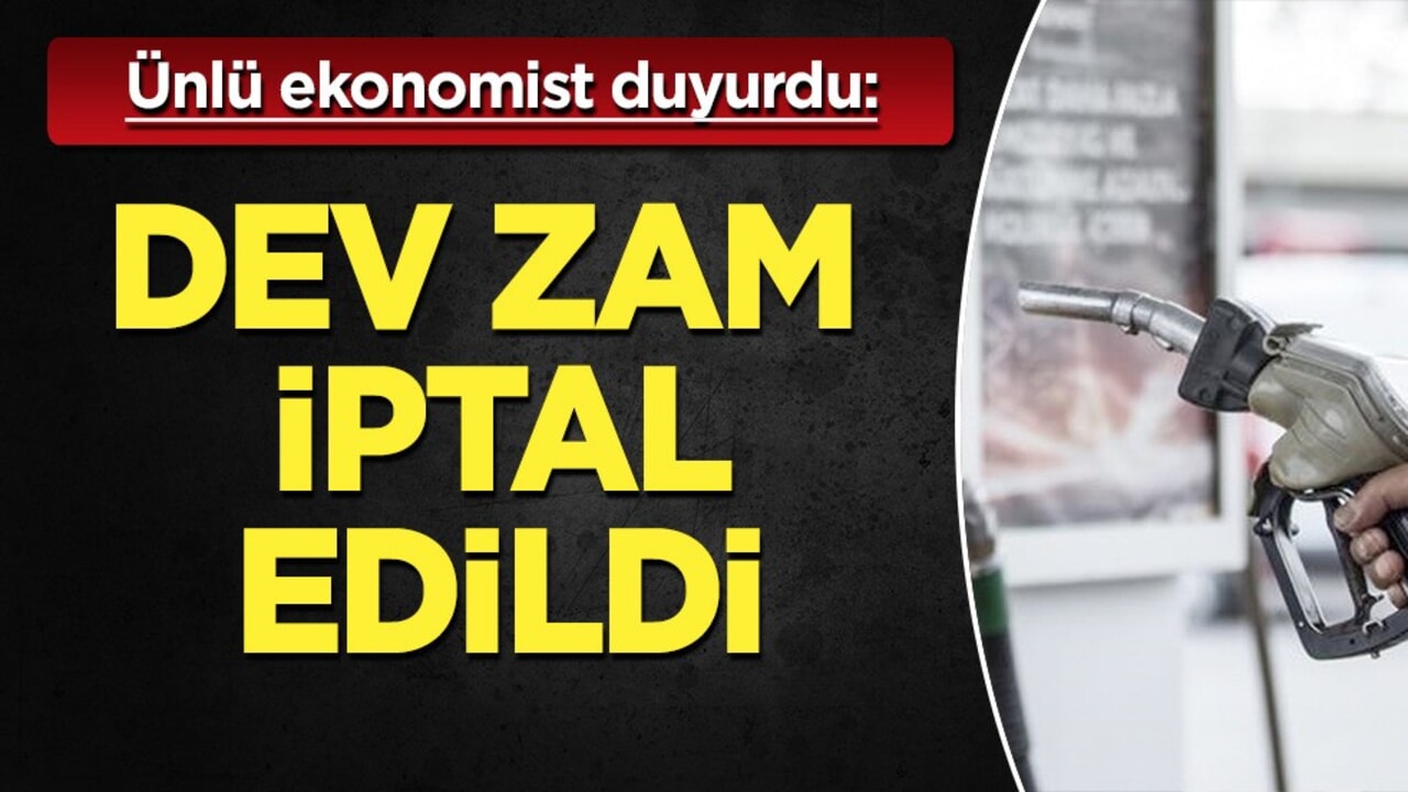 Ekonomist Cibre duyurdu! Benzin zammı: Akaryakıta yapılacak dev zam iptal edildi