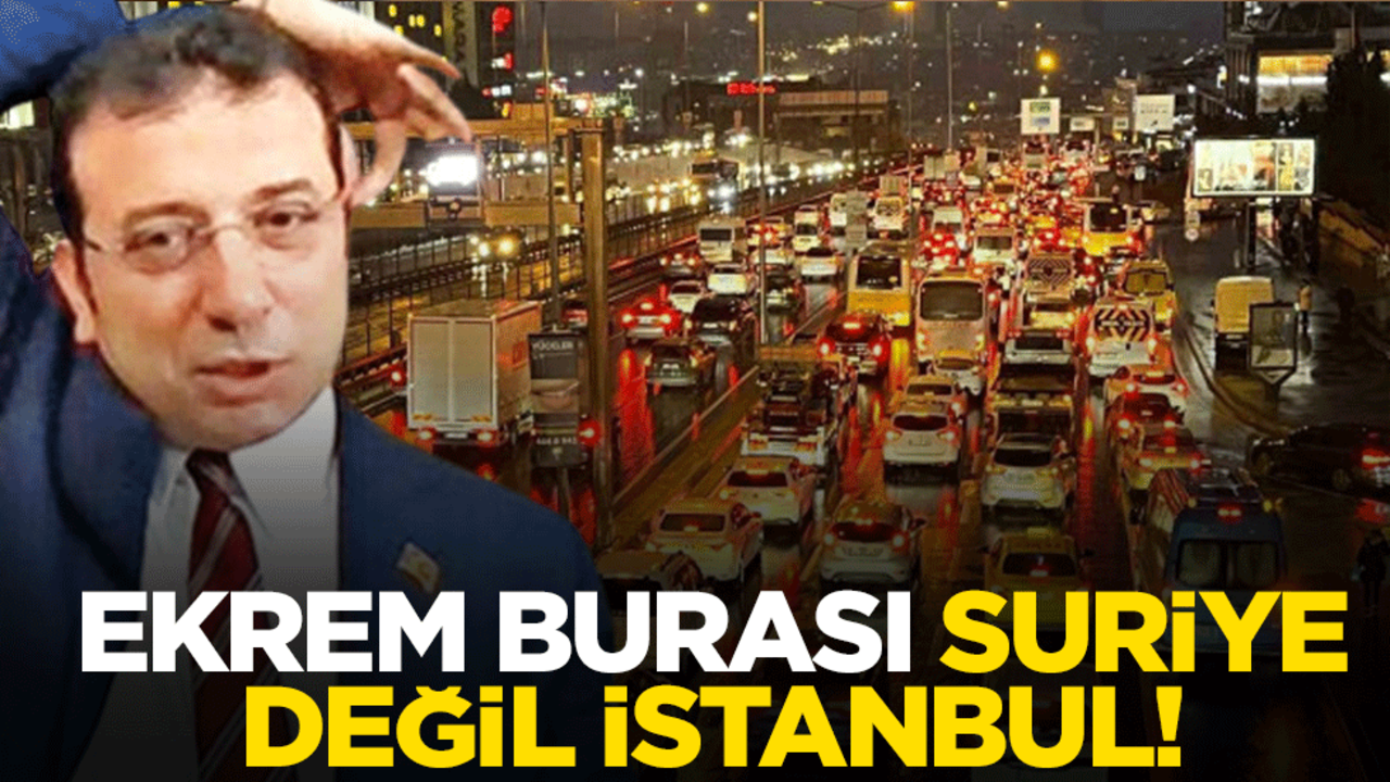 Ekrem burası Suriye değil İstanbul!