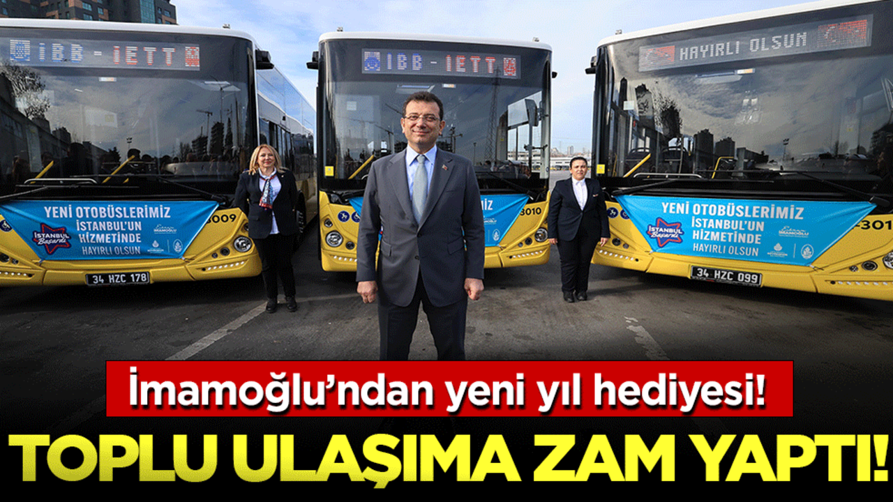 Ekrem İmamoğlu'ndan yeni yıl hediyesi: Toplu ulaşıma zam yaptı!!!