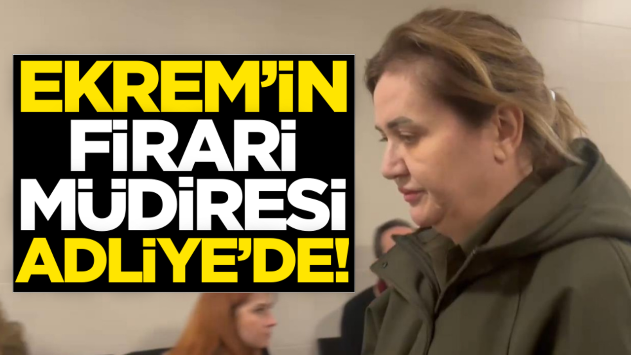 Ekrem İmamoğlu’nun firari müdiresi ifade verdi