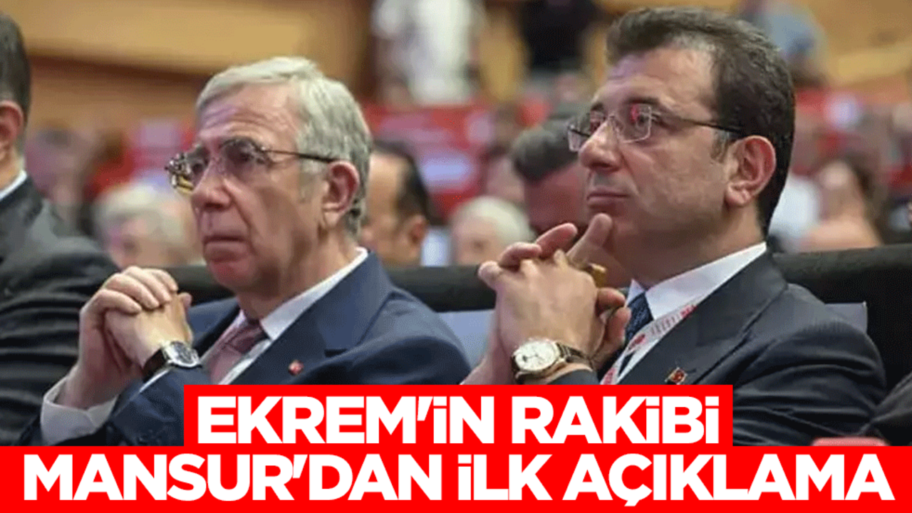 Ekrem İmamoğlu'nun rakibi Mansur Yavaş'tan ilk açıklama