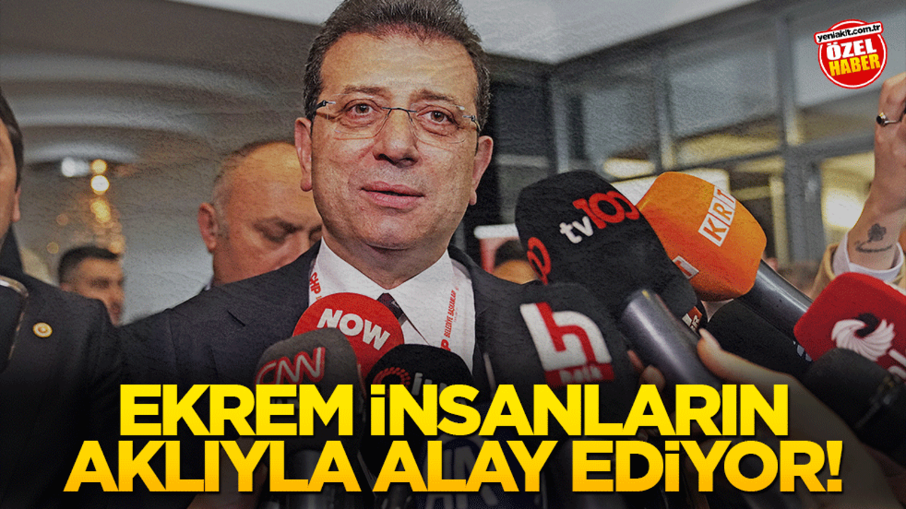 Ekrem insanların aklıyla alay ediyor!
