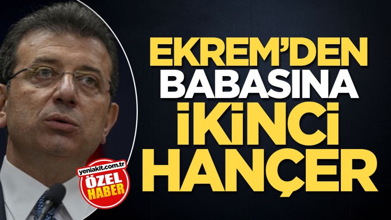 Ekrem'den babasına ikinci hançer