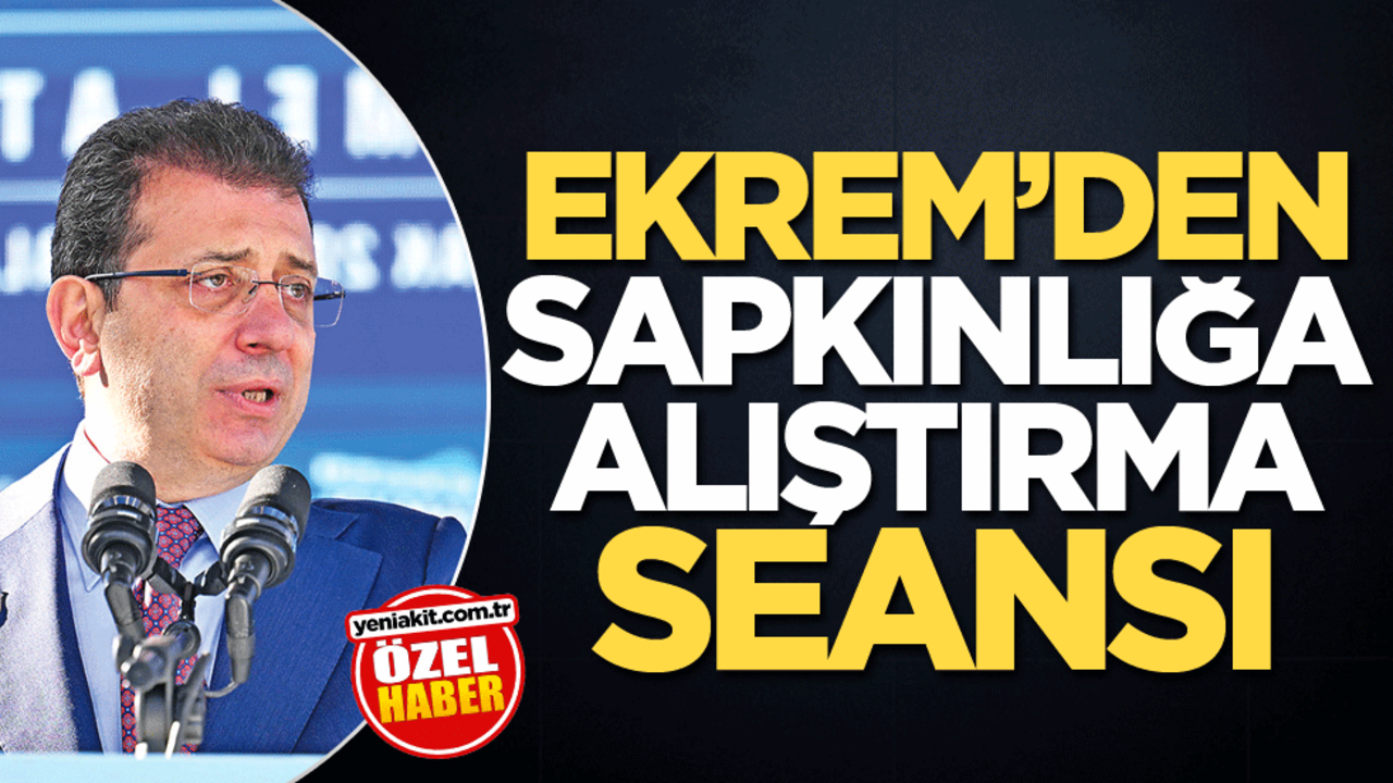 Ekrem’den sapkınlığa alıştırma seansı
