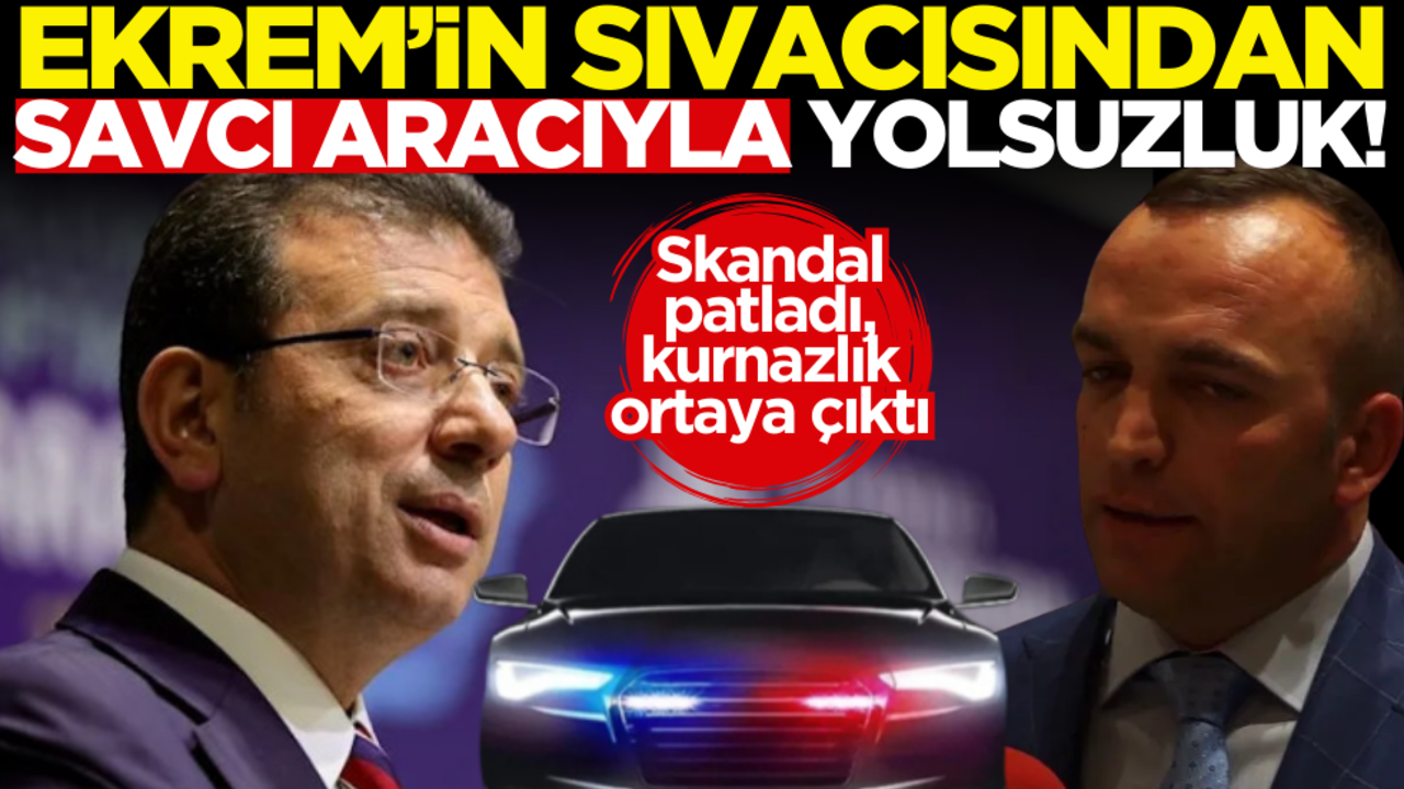 Ekrem’in sıvacısından, savcı aracıyla yolsuzluk!