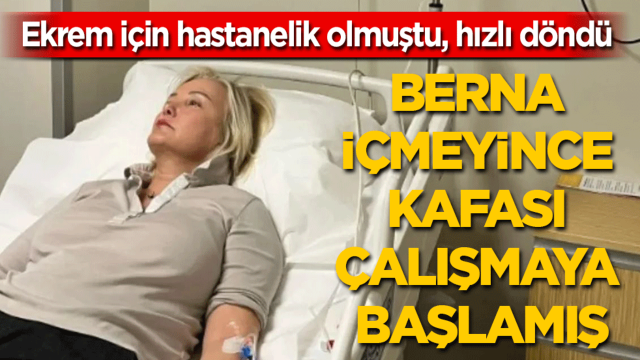 Ekrem’in tutuklanması kusturmuştu: Berna içmeyince kafası çalışmaya başladı