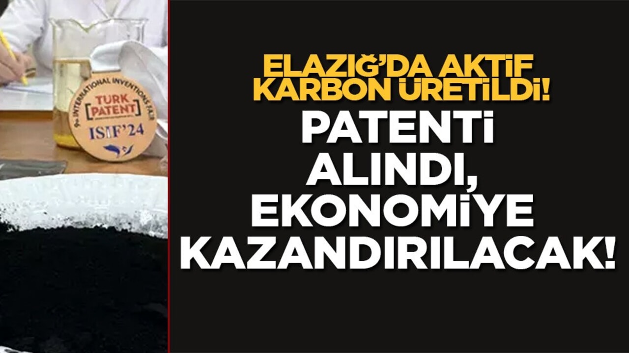 Elazığ'da aktif karbon üretildi: Kimse fark etmeden yapıyorlar, patenti alındı! Helal olsun