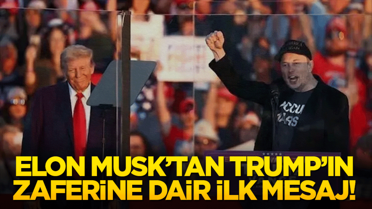 Elon Musk’tan Trump’ın zaferine dair ilk mesaj!