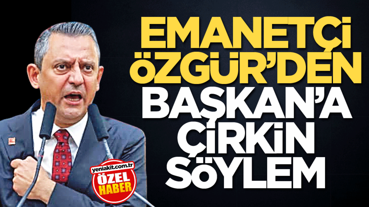 Emanetçi Özgür’den Başkan’a çirkin söylem