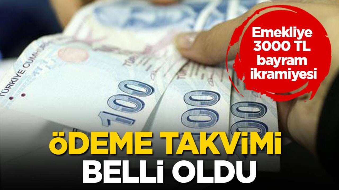 Emekliye 3000 TL bayram ikramiyesi: Ödeme takvimi belli oldu