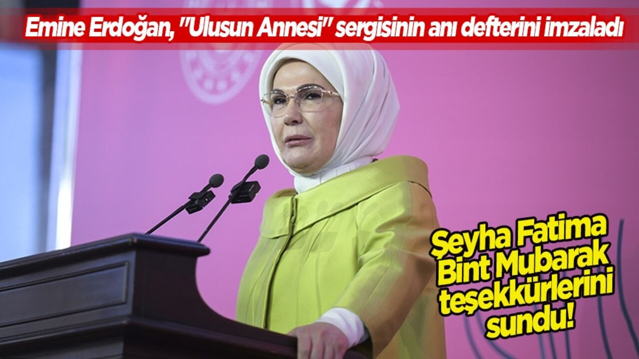 Emine Erdoğan, "Ulusun Annesi" sergisinin anı defterini imzaladı! BAE'nin sergisi Ankara'da
