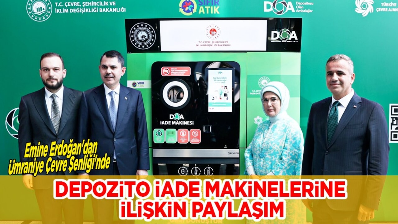 Emine Erdoğan'dan Ümraniye Çevre Şenliği'ndeki (DOA) Depozito İade Makinelerine ilişkin paylaşım