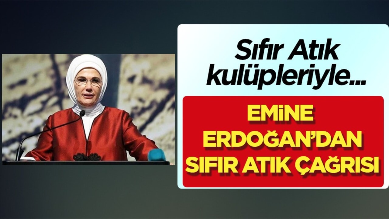 Emine Erdoğan’dan üniversitelerde sıfır atık çağrısı! 
